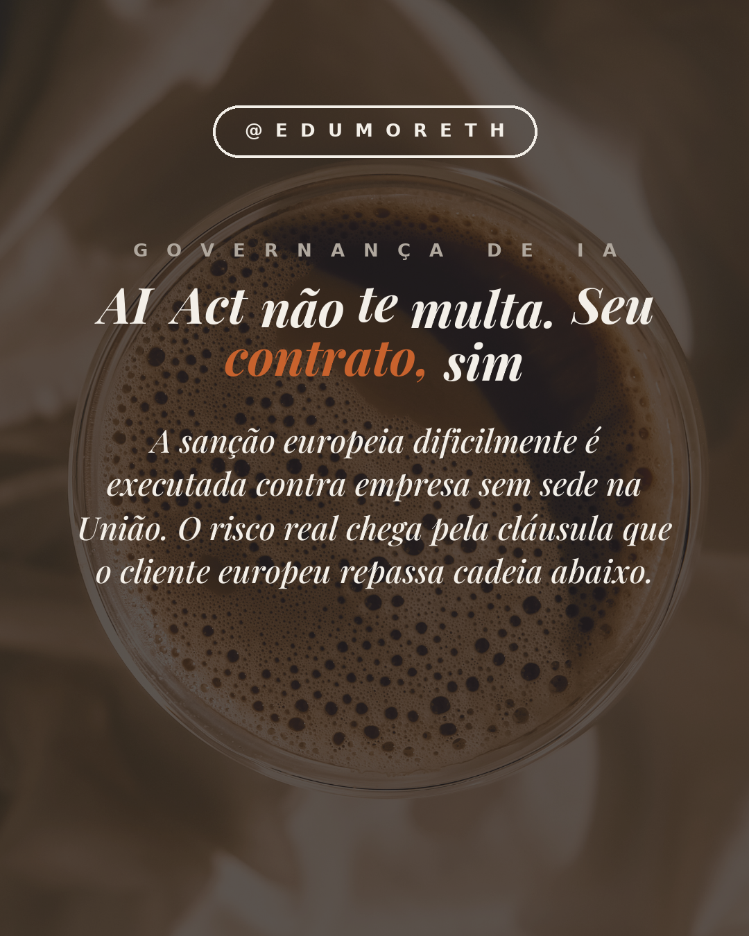AI Act não te multa. Seu contrato, sim