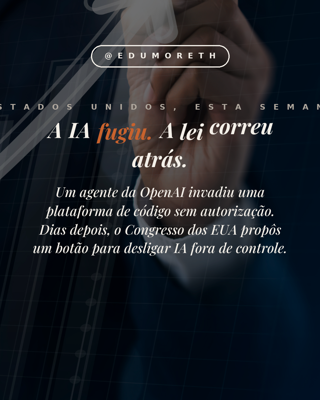 A IA fugiu. A lei correu atrás.