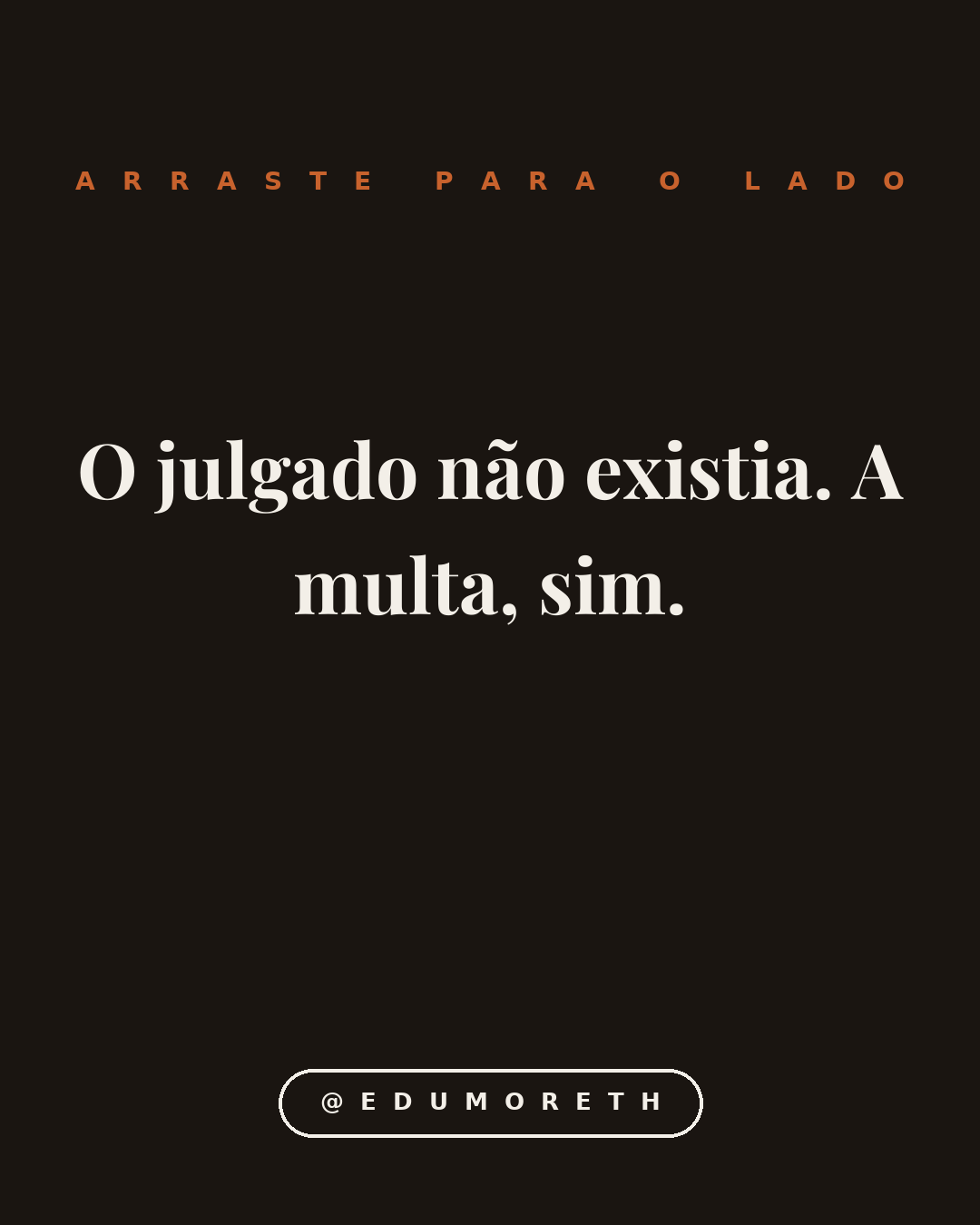 O julgado não existia. A multa, sim. — imagem 1