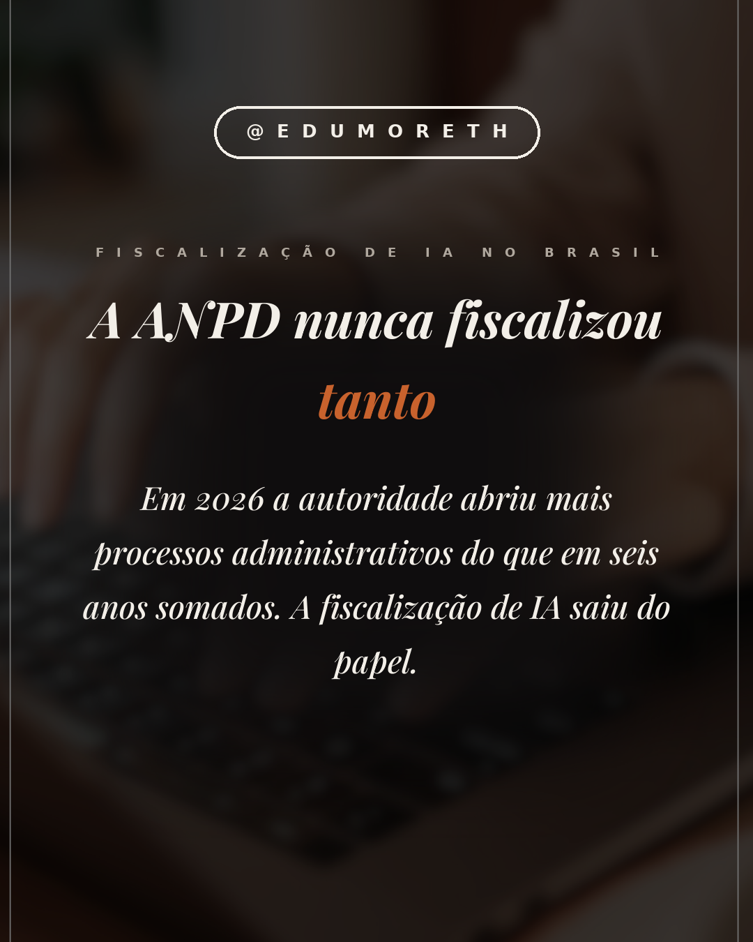 A ANPD nunca fiscalizou tanto